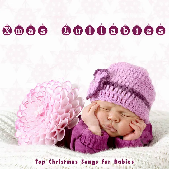 Xmas Lullabies: Top Christmas Songs for Babies