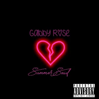 Summer Said by Gabby Rose