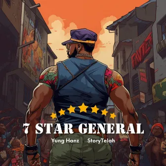 7 Star General by Yung Hanz