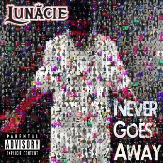 Never Goes Away by Lunacie