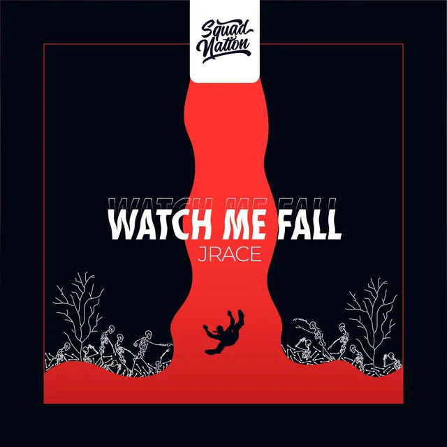 WATCH ME FALL