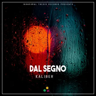 Kaliber by Dal Segno