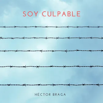 Soy Culpable by Hector Braga