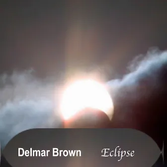 Eclipse by Delmar Brown