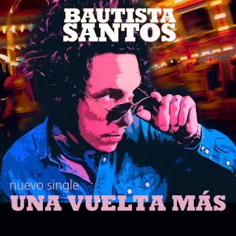 Una Vuelta Más by Bautista Santos