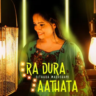 Ra Dura Aathata by Sithara Madushani