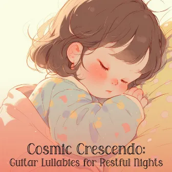 Cosmic Crescendo: Guitar Lullabies for Restful Nights by Sounds Of Mother Earth