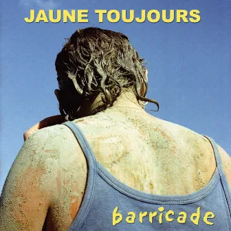 Barricade by Jaune Toujours