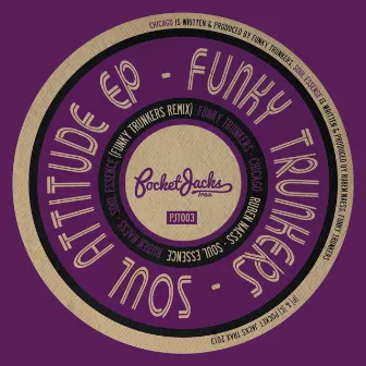 Soul Attitude EP by Funky Trunkers