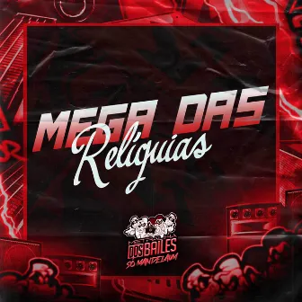 Mega das Relíquia by DJ CLEBER