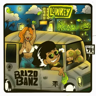 Keep It Lowkey by Brazobanz