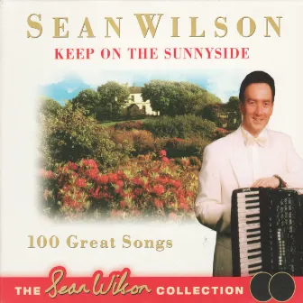 Keep On The Sunnyside by Sean Wilson