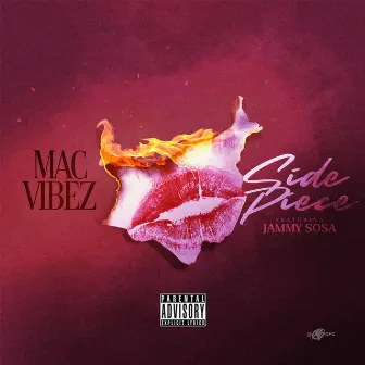 Side Piece by Mac Vibez