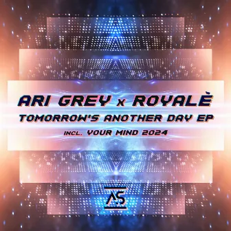 Tomorrow's Another Day by ROYALÈ (US)