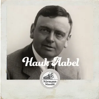 Hauk Aabel by Hauk Aabel