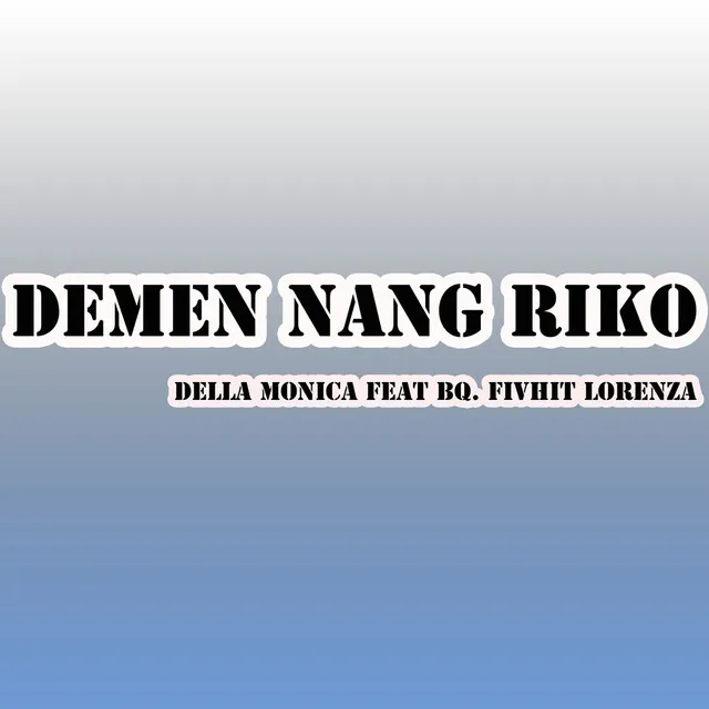 Demen Nang Riko