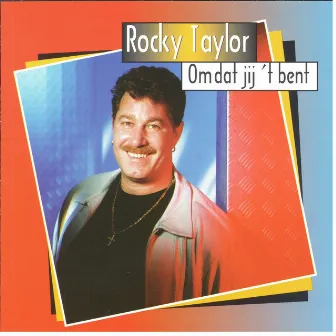 Omdat jij `t bent by Rocky Taylor