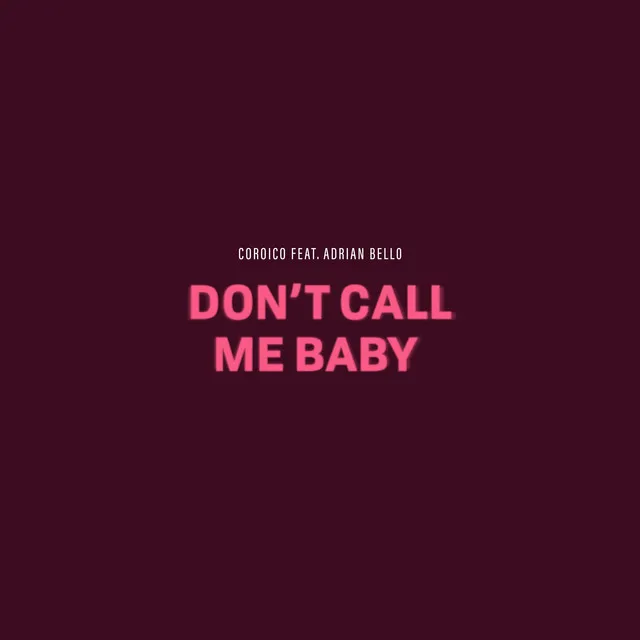 Don't Call Me Baby