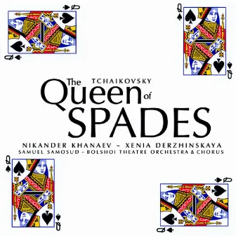 Tchaikovsky: The Queen of Spades by Nikander Khanaev