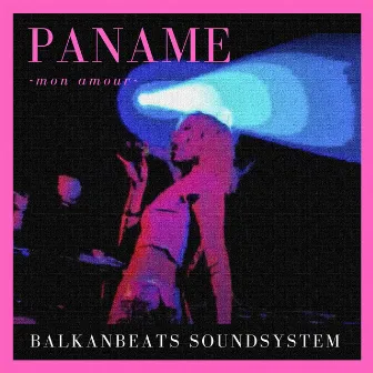 Paname mon amour by BalkanBeats Soundsystem