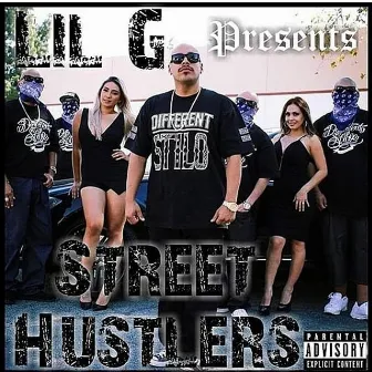 Lil G Presents Street Hustlers by Lil G 909