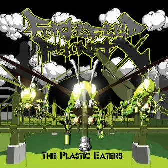 The Plastic Eaters by Fortified Phonetx