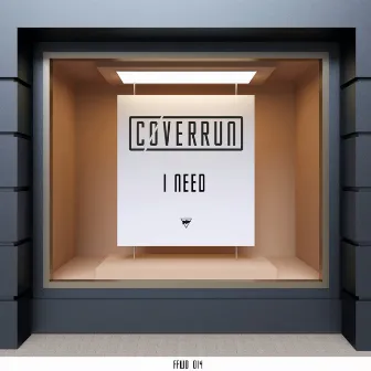 I Need by Coverrun