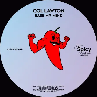 Ease My Mind by Col Lawton