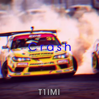 Crash by T1imi