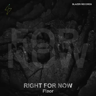 Right for Now by Flaor