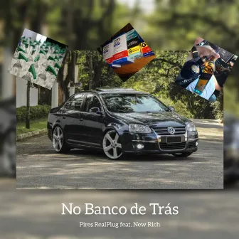 No Banco de Trás by Pires RealPlug