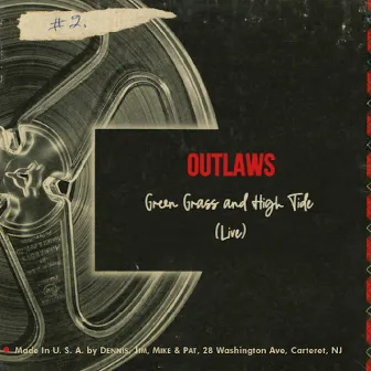 Green Grass and High Tide (Live) by The Outlaws