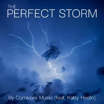 The Perfect Storm by Carnivore Music