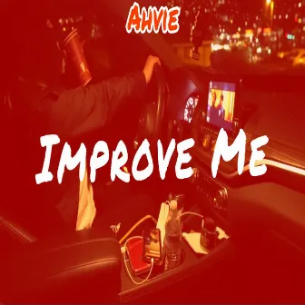 Improve Me by Ahvie