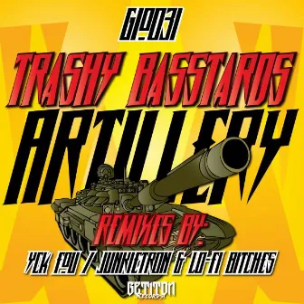 Artillery Fire by Trashy Basstards