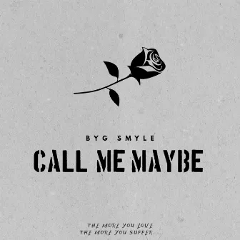 Call Me Maybe by Byg Smyle