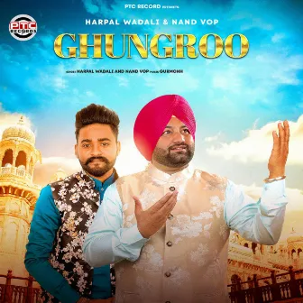 Ghungroo by Harpal Wadali