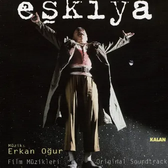 Eşkiya (Orijinal Film Müzikleri) by Erkan Oğur