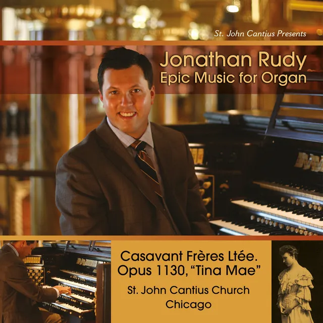 St. John Cantius presents Jonathan Rudy: Epic Music for Organ