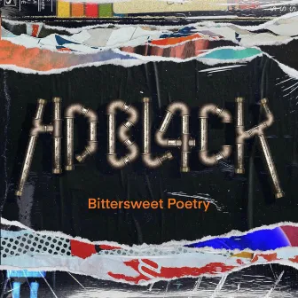 Bittersweet Poetry by HD BL4CK