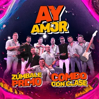 Ay Amor by Combo con Clase