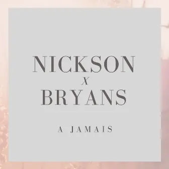 A jamais by Nickson