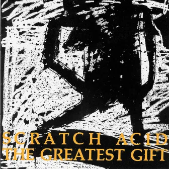 The Greatest Gift by Scratch Acid