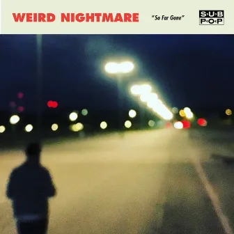 So Far Gone by Weird Nightmare