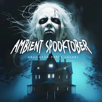 Ambient Spooktober by Halloween Party Sounds