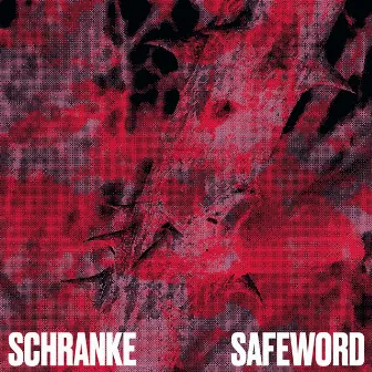 Safeword by SCHRANKE