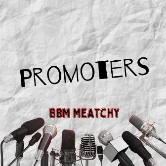 Promoters by BBM Meatchy