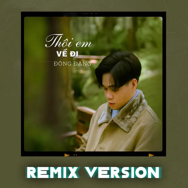 Thôi Em Về Đi - Remix Version