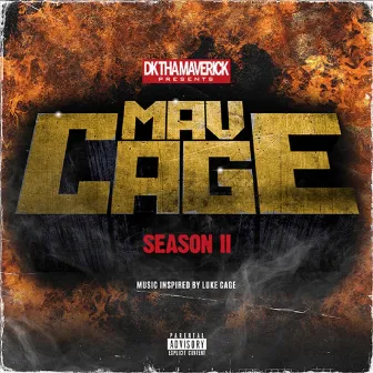 Mav Cage: Season II by DK Tha Maverick