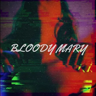 Bloody Mary by TheBlvcks